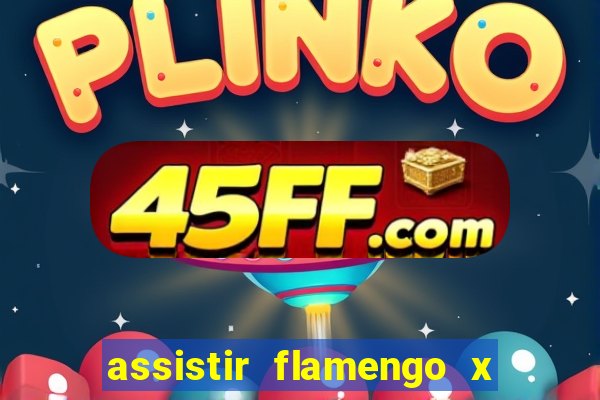 assistir flamengo x river plate ao vivo futemax